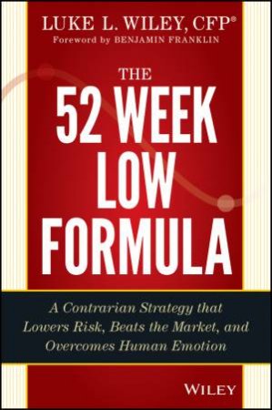 The 52-Week Low Formula + Website by Luke L. Wiley