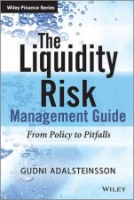 The Liquidity Risk Management Guide From Policy to Pitfalls