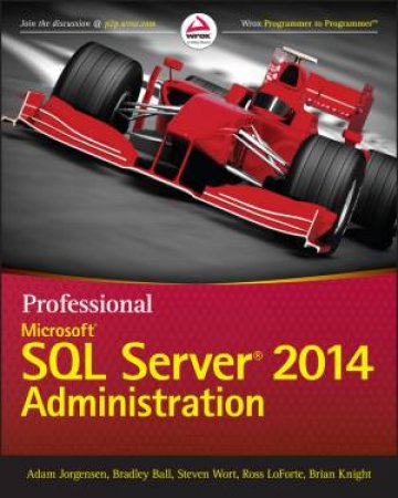 Professional Microsoft SQL Server 2014 Administration by Various