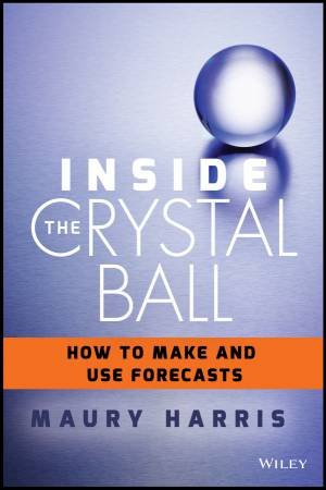 Inside the Crystal Ball by Maury Harris