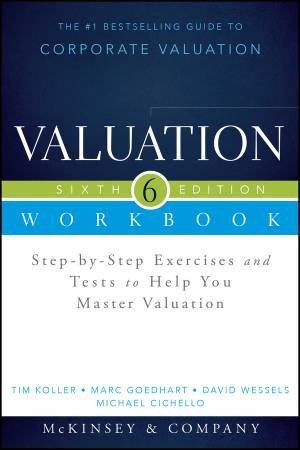Valuation Workbook, 6th Edition by McKinsey & Company Inc. & Tim Koller & Marc Goedha