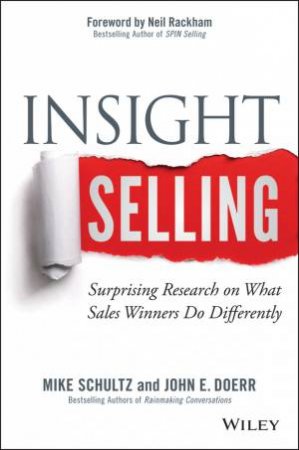 Insight Selling by Mike Schultz & John E. Doerr
