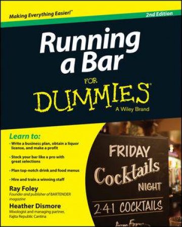 Running a Bar for Dummies (2nd Edition) by Ray Foley & Heather Dismore