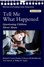 Tell Me What Happened Questioning Children About Abuse 2nd Ed