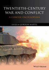 TwentiethCentury War and Conflict A Concise Encyclopedia
