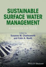 Sustainable Surface Water Management A Handbook for SUDS