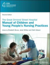 The Great Ormond Street Hospital Manual of Children and Young Peoples Nursing Practices