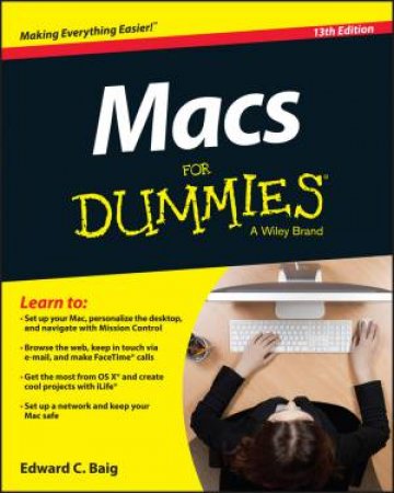 Macs for Dummies (13th Edition) by Edward C. Baig