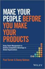 Make Your People Before You Make Your Products