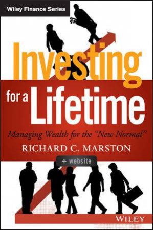 Investing for a Lifetime + Website by Richard C. Marston