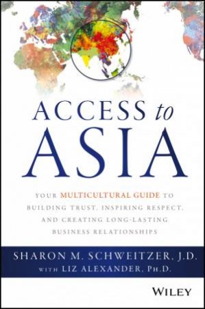 Access to Asia by Sharon Schweitzer & Liz Alexander