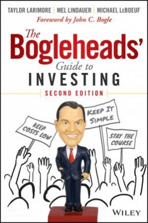 The Bogleheads' Guide to Investing - 2nd Ed. by Taylor Larimore & Mel Lindauer & Michael LeBoeuf