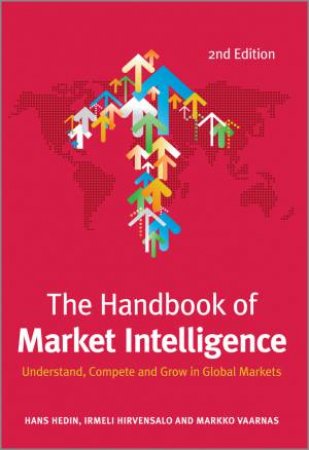 The Handbook of Market Intelligence (2nd Edition) by Hans Hedin & Irmeli Hirvensalo & Markko Vaarnas
