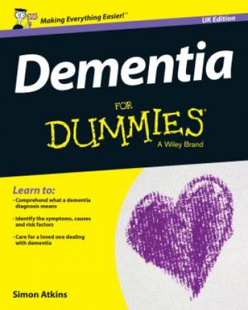 Dementia for Dummies, UK Edition by Simon Atkins