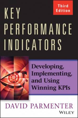 Key Performance Indicators (KPI) 3rd Ed by David Parmenter