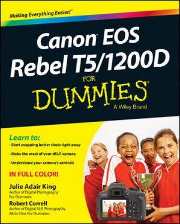 Canon Eos Rebel T5/1200D for Dummies by Julie Adair King