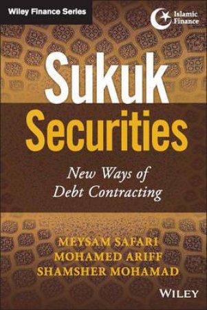 Sukuk Securities by Mohamed Ariff & Meysam Safari & Shamsher Mohamad
