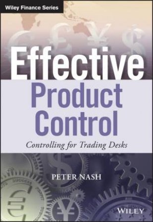 Effective Product Control - Controlling for Trading Desks by P Nash