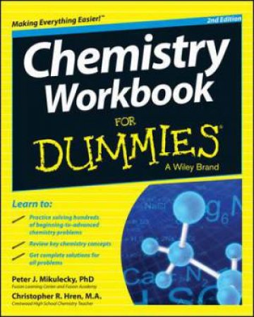 Chemistry Workbook for Dummies 2nd Ed by Peter Mickulecky & Chris Hren