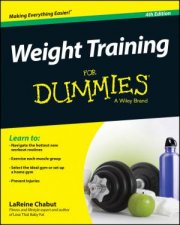 Weight Training for Dummies 4th Ed