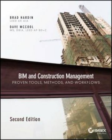 BIM and Construction Management by Brad Hardin & Dave McCool