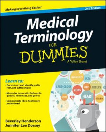 Medical Terminology for Dummies by Beverley Henderson & Jennifer Lee Dorsey