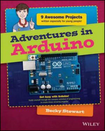 Adventures in Arduino by Becky Stewart