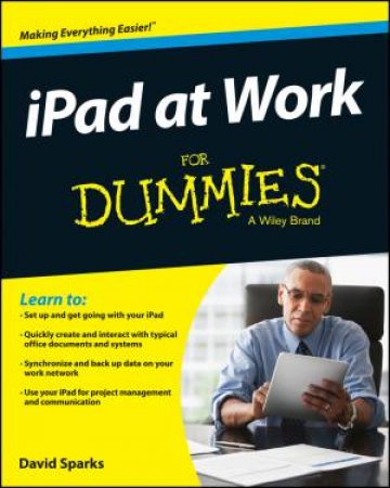 Ipad at Work for Dummies by David Sparks