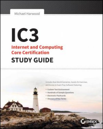 Ic3: Internet and Computing Core Certification Global Standard 4 Study Guide by Ciprian Adrian Rusen