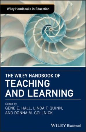 The Wiley Handbook of Teaching and Learning by Hall