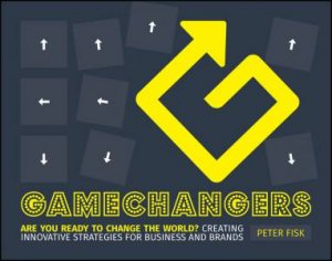 Gamechangers by Peter Fisk