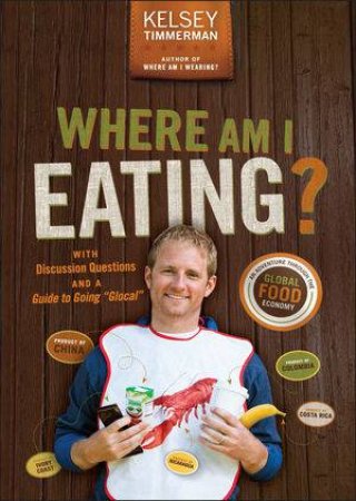 Where Am I Eating? - 2nd Ed. by Kelsey Timmerman