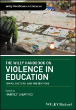 The Wiley Handbook On Violence In Education