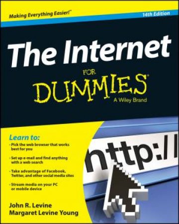 The Internet for Dummies, 14th Edition by John R. Levine & Margaret Levine Young