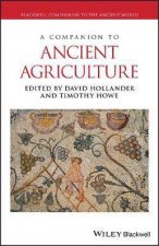 A Companion To Ancient Agriculture