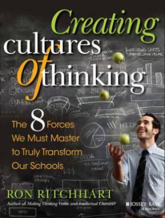 Creating Cultures of Thinking by Ron Ritchhart
