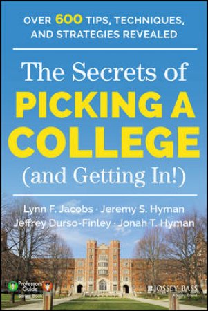 The Secrets of Picking a College (and Getting In!) by Various
