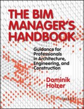 The BIM Managers Handbook