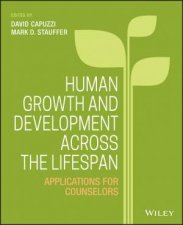 Human Growth And Development Across The Lifespan