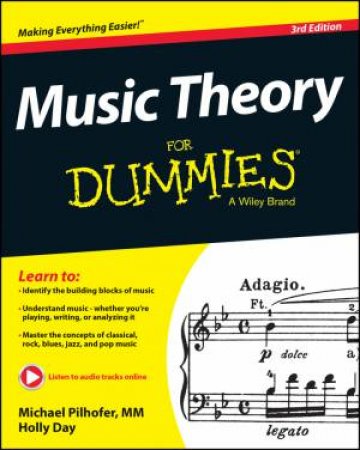 Music Theory for Dummies - 3rd Ed. by Michael Pilhofer & Holly Day