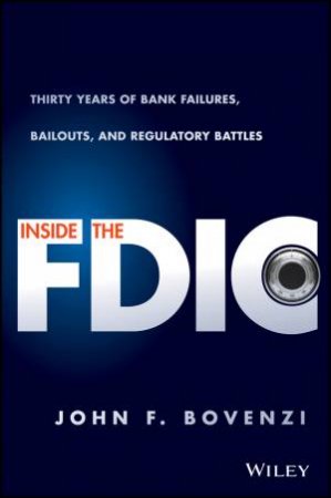 Inside the Fdic by John F. Bovenzi