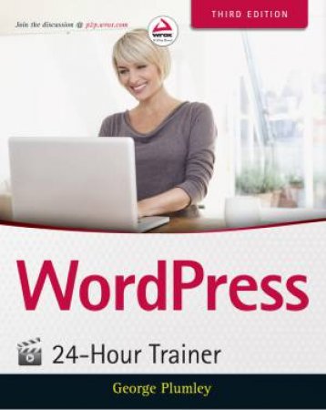Wordpress 24-Hour Trainer -3rd Ed.