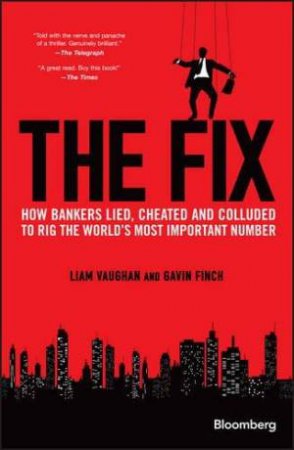 The Fix by Liam Vaughan & Gavin Finch