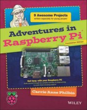 Adventures in Raspberry Pi  2nd Ed Foundation Ed