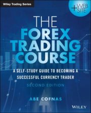 The Forex Trading Course 2nd Edition