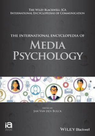 The International Encyclopedia Of Media Psychology by Jan Van den Bulck