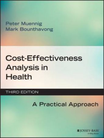 Cost-Effectiveness Analysis In Health by Peter Muennig & Mark Bounthavong