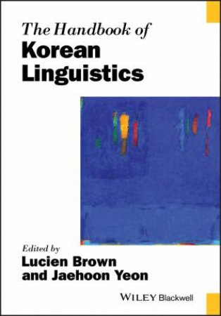The Handbook Of Korean Linguistics by Brown