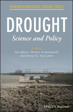 Drought: Science And Policy by Ana Iglesias