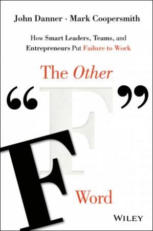 The Other 'F' Word by John Danner & Mark Coopersmith